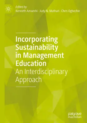 Amaeshi / Muthuri / Ogbechie |  Incorporating Sustainability in Management Education | eBook | Sack Fachmedien