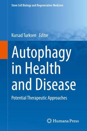 Turksen | Autophagy in Health and Disease | Buch | 978-3-319-98145-1 | sack.de