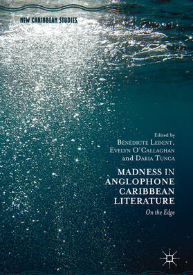 Ledent / O'Callaghan / Tunca |  Madness in Anglophone Caribbean Literature | eBook | Sack Fachmedien