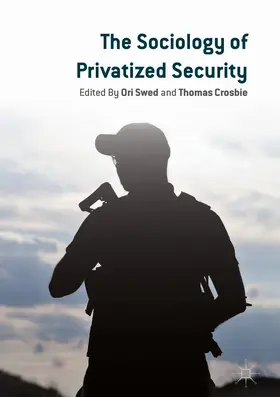Swed / Crosbie | The Sociology of Privatized Security | E-Book | sack.de