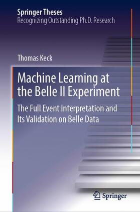 Keck | Machine Learning at the Belle II Experiment | Buch | 978-3-319-98248-9 | sack.de