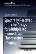 Luthman |  Spectrally Resolved Detector Arrays for Multiplexed Biomedical Fluorescence Imaging | Buch |  Sack Fachmedien