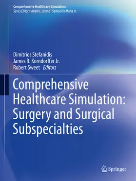 Stefanidis / Korndorffer Jr. / Sweet |  Comprehensive Healthcare Simulation: Surgery and Surgical Subspecialties | eBook | Sack Fachmedien