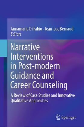 Bernaud / Di Fabio |  Narrative Interventions in Post-modern Guidance and Career Counseling | Buch |  Sack Fachmedien