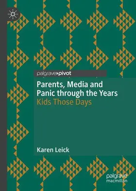 Leick |  Parents, Media and Panic through the Years | Buch |  Sack Fachmedien