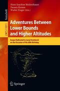 Böckenhauer / Unger / Komm |  Adventures Between Lower Bounds and Higher Altitudes | Buch |  Sack Fachmedien