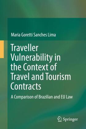 Sanches Lima | Traveller Vulnerability in the Context of Travel and Tourism Contracts | Buch | 978-3-319-98375-2 | sack.de
