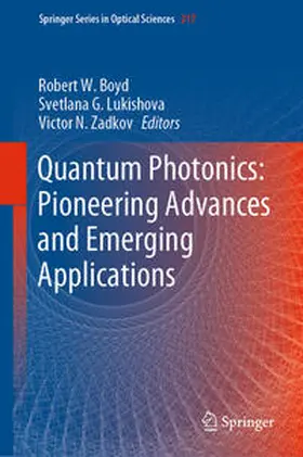 Boyd / Lukishova / Zadkov | Quantum Photonics: Pioneering Advances and Emerging Applications | E-Book | www.sack.de