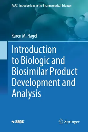 Nagel | Introduction to Biologic and Biosimilar Product Development and Analysis | E-Book | sack.de