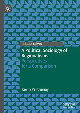 Parthenay |  A Political Sociology of Regionalisms | eBook | Sack Fachmedien