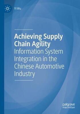 Wu | Achieving Supply Chain Agility | Buch | 978-3-319-98439-1 | sack.de