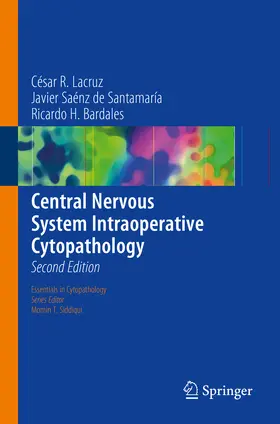 Lacruz / Saénz de Santamaría / Bardales |  Central Nervous System Intraoperative Cytopathology | eBook | Sack Fachmedien