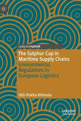 Hilmola |  The Sulphur Cap in Maritime Supply Chains | Buch |  Sack Fachmedien