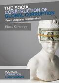 Katzarova |  The Social Construction of Global Corruption | Buch |  Sack Fachmedien