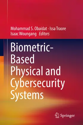 Obaidat / Traore / Woungang |  Biometric-Based Physical and Cybersecurity Systems | eBook | Sack Fachmedien