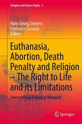 Zaccaria / Ziebertz | Euthanasia, Abortion, Death Penalty and Religion - The Right to Life and its Limitations | Buch | 978-3-319-98772-9 | sack.de