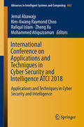 Abawajy / Choo / Islam |  International Conference on Applications and Techniques in Cyber Security and Intelligence ATCI 2018 | eBook | Sack Fachmedien
