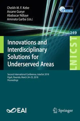 Kebe / Gueye / Ndiaye |  Innovations and Interdisciplinary Solutions for Underserved Areas | eBook | Sack Fachmedien