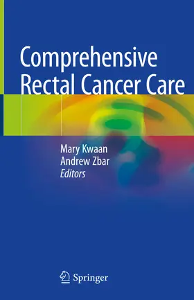 Kwaan / Zbar | Comprehensive Rectal Cancer Care | E-Book | www.sack.de