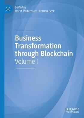 Beck / Treiblmaier | Business Transformation through Blockchain | Buch | 978-3-319-98910-5 | sack.de