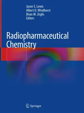Lewis / Windhorst / Zeglis | Radiopharmaceutical Chemistry | Buch | 978-3-319-98946-4 | www.sack.de
