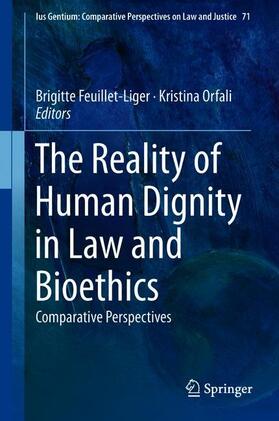 Orfali / Feuillet-Liger |  The Reality of Human Dignity in Law and Bioethics | Buch |  Sack Fachmedien