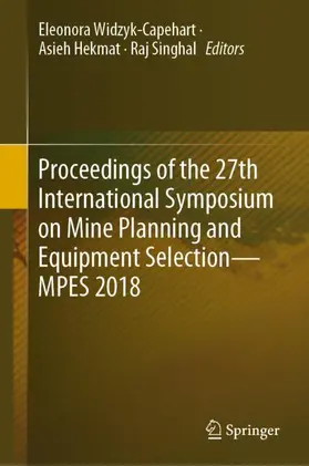 Widzyk-Capehart / Singhal / Hekmat |  Proceedings of the 27th International Symposium on Mine Planning and Equipment Selection - MPES 2018 | Buch |  Sack Fachmedien