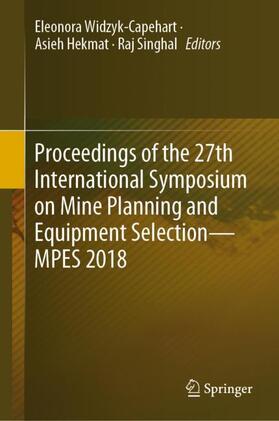 Widzyk-Capehart / Singhal / Hekmat | Proceedings of the 27th International Symposium on Mine Planning and Equipment Selection - MPES 2018 | Buch | 978-3-319-99219-8 | sack.de