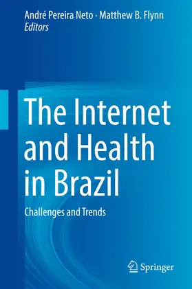Flynn / Pereira Neto |  The Internet and Health in Brazil | Buch |  Sack Fachmedien