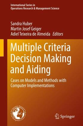 Huber / de Almeida / Geiger | Multiple Criteria Decision Making and Aiding | Buch | 978-3-319-99303-4 | sack.de
