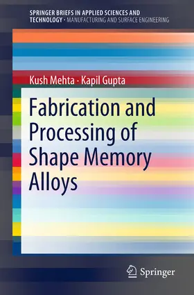 Mehta / Gupta | Fabrication and Processing of Shape Memory Alloys | E-Book | sack.de