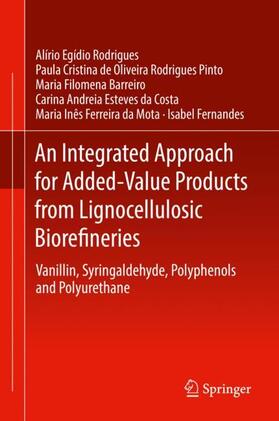 Rodrigues / Pinto / Fernandes | An Integrated Approach for Added-Value Products from Lignocellulosic Biorefineries | Buch | 978-3-319-99312-6 | sack.de