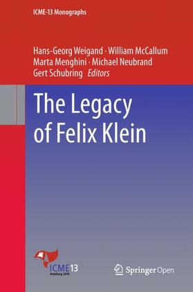 Weigand / McCallum / Schubring |  The Legacy of Felix Klein | Buch |  Sack Fachmedien