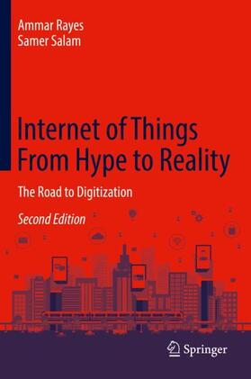 Rayes / Salam | Salam, S: Internet of Things From Hype to Reality | Buch | 978-3-319-99515-1 | sack.de