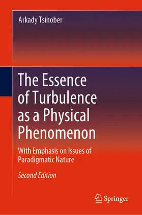 Tsinober | The Essence of Turbulence as a Physical Phenomenon | E-Book | www.sack.de