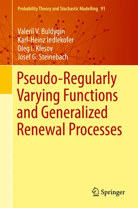 Buldygin / Indlekofer / Klesov | Pseudo-Regularly Varying Functions and Generalized Renewal Processes | E-Book | www.sack.de