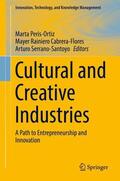 Peris-Ortiz / Serrano-Santoyo / Cabrera-Flores |  Cultural and Creative Industries | Buch |  Sack Fachmedien
