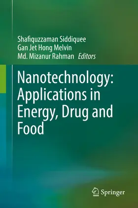 Siddiquee / Rahman / Melvin |  Nanotechnology: Applications in Energy, Drug and Food | Buch |  Sack Fachmedien