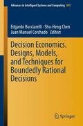 Bucciarelli / Corchado / Chen |  Decision Economics. Designs, Models, and Techniques  for Boundedly Rational Decisions | Buch |  Sack Fachmedien