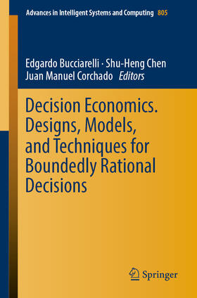 Bucciarelli / Chen / Corchado | Decision Economics. Designs, Models, and Techniques for Boundedly Rational Decisions | E-Book | sack.de
