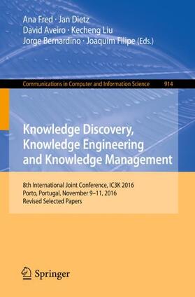 Fred / Dietz / Filipe | Knowledge Discovery, Knowledge Engineering and Knowledge Management | Buch | 978-3-319-99700-1 | sack.de