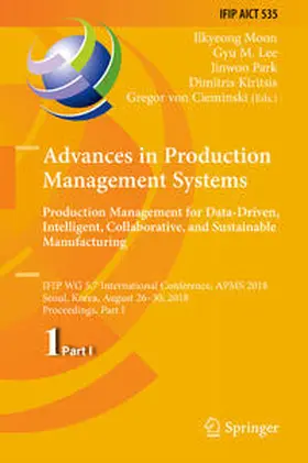 Moon / Lee / Park |  Advances in Production Management Systems. Production Management for Data-Driven, Intelligent, Collaborative, and Sustainable Manufacturing | eBook | Sack Fachmedien