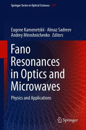Kamenetskii / Miroshnichenko / Sadreev | Fano Resonances in Optics and Microwaves | Buch | 978-3-319-99730-8 | sack.de