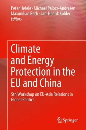 Hefele / Palocz-Andresen / Rech |  Climate and Energy Protection in the EU and China | eBook | Sack Fachmedien