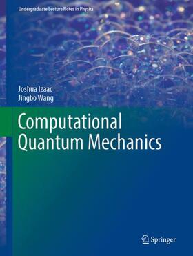 Wang / Izaac | Computational Quantum Mechanics | Buch | 978-3-319-99929-6 | sack.de
