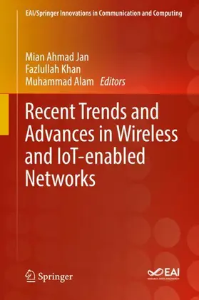 Jan / Alam / Khan |  Recent Trends and Advances in Wireless and IoT-enabled Networks | Buch |  Sack Fachmedien