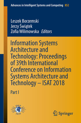 Borzemski / Swiatek / Wilimowska | Information Systems Architecture and Technology: Proceedings of 39th International Conference on Information Systems Architecture and Technology – ISAT 2018 | E-Book | sack.de
