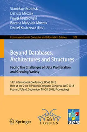 Kozielski / Mrozek / Kasprowski | Beyond Databases, Architectures and Structures. Facing the Challenges of Data Proliferation and Growing Variety | E-Book | sack.de