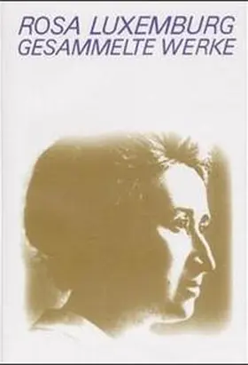Luxemburg / Rosa-Luxemburg-Stiftung e. V. / Laschitza |  Gesammelte Werke Bd. 1.2 | Buch |  Sack Fachmedien