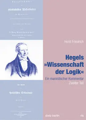 Friedrich |  Hegels Wissenschaft der Logik Teil 1 bis 3 / Hegels "Wissenschaft der Logik" | Buch |  Sack Fachmedien